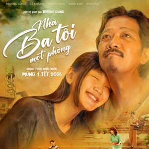 Phim Tết 2026 - Nhà Ba Tôi Một Phòng của Trường Giang tung trailer và poster chính thức.
