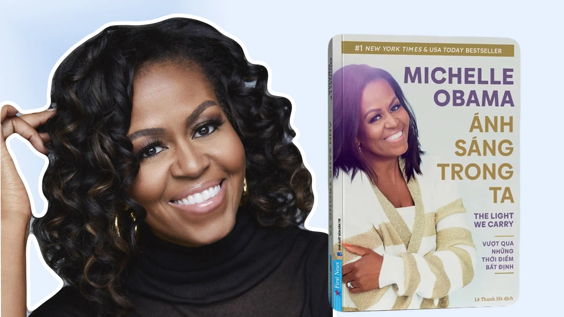Cựu đệ nhất phu nhân Michelle Obama và cuốn sách Ánh sáng trong ta