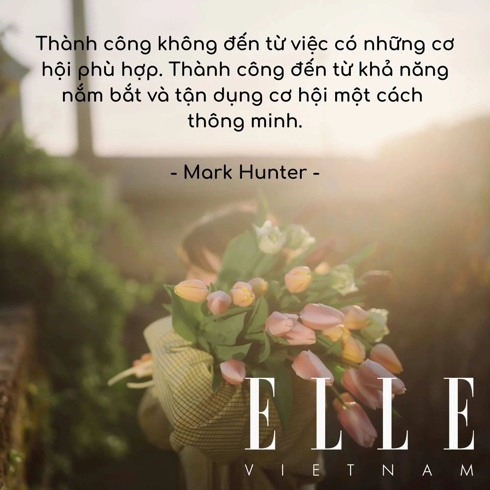 câu nói hay của Mark Hunter, tác giả, diễn giả người Mỹ.