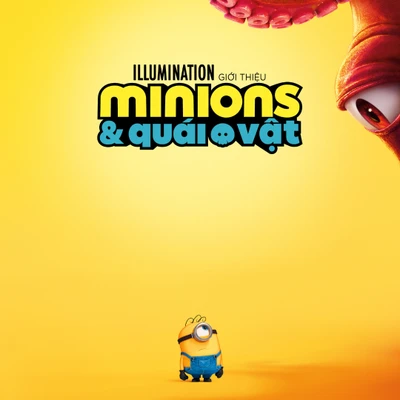 Phim hoạt hình Minions & Quái vật tung poster và trailer đầu tiên, khởi chiếu vào mùa hè.