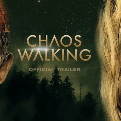 phim hành động Chaos Walking chính thức ra rạp