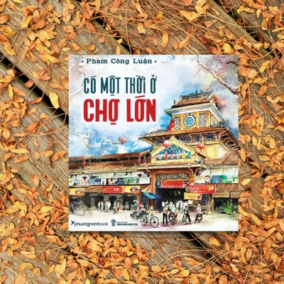 giới thiệu sách hay có một sài gòn ở chợ lớn
