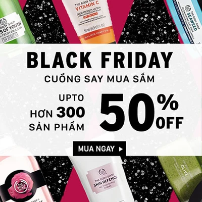 BLACK FRIDAY – CUỒNG SAY MUA SẮM GIẢM 10% ĐẾN 50% | HƠN 300 SẢN PHẨM