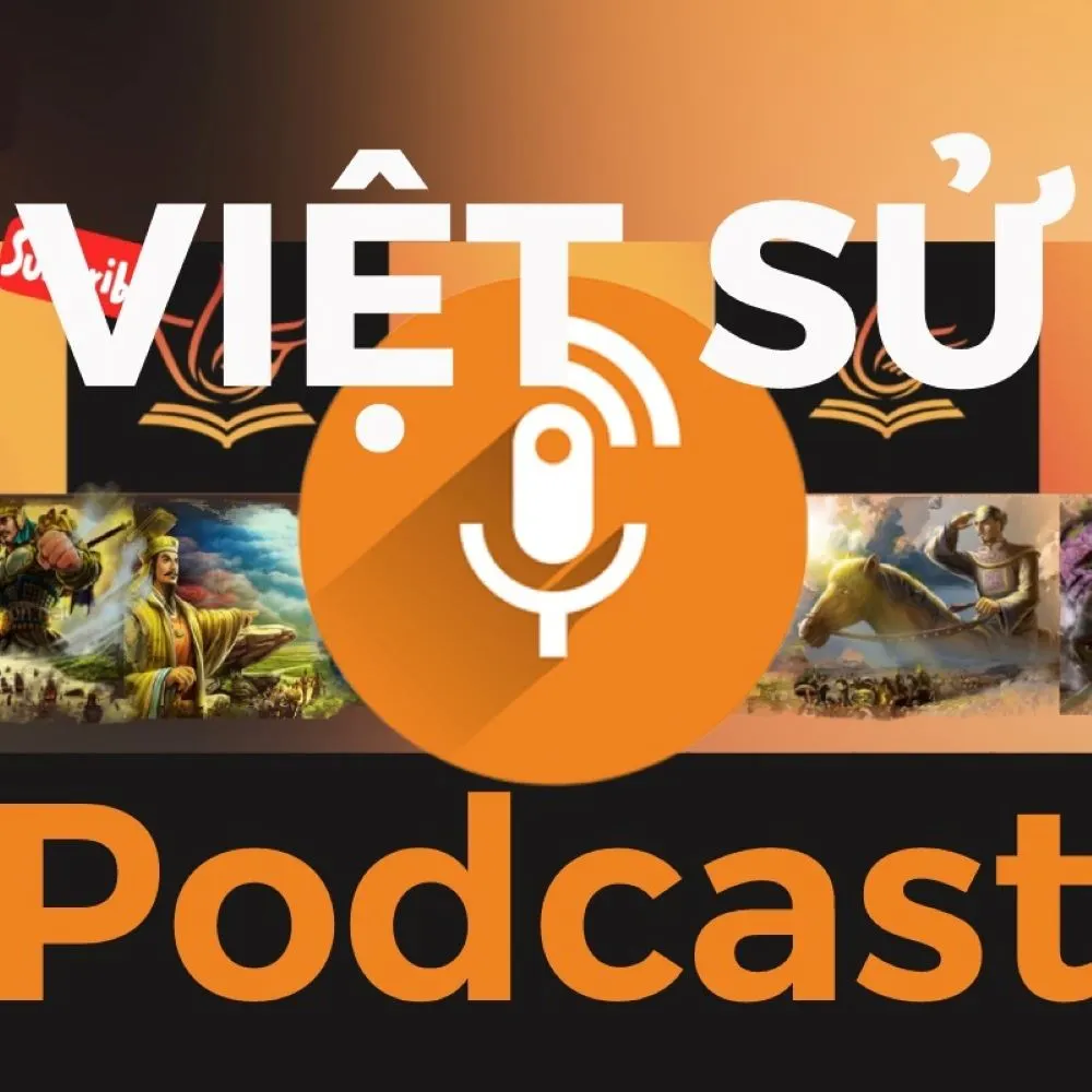 Việt sử Podcast là chuỗi các tập âm thanh kỹ thuật số kể về lịch sử Việt Nam nghe trực tuyến trên Spotify