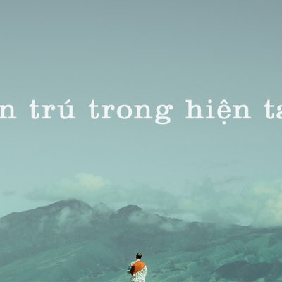 câu nói hay của thích nhất hạnh về thời gian 1