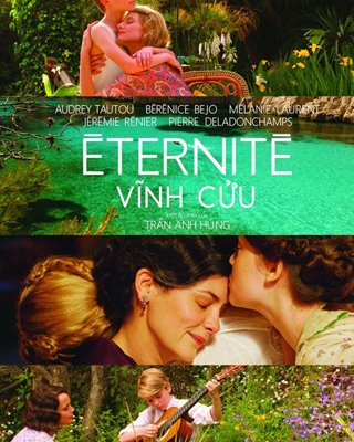 Éternité (Vĩnh Cửu) Trần Anh Hùng: Thế giới của tình yêu duy mỹ