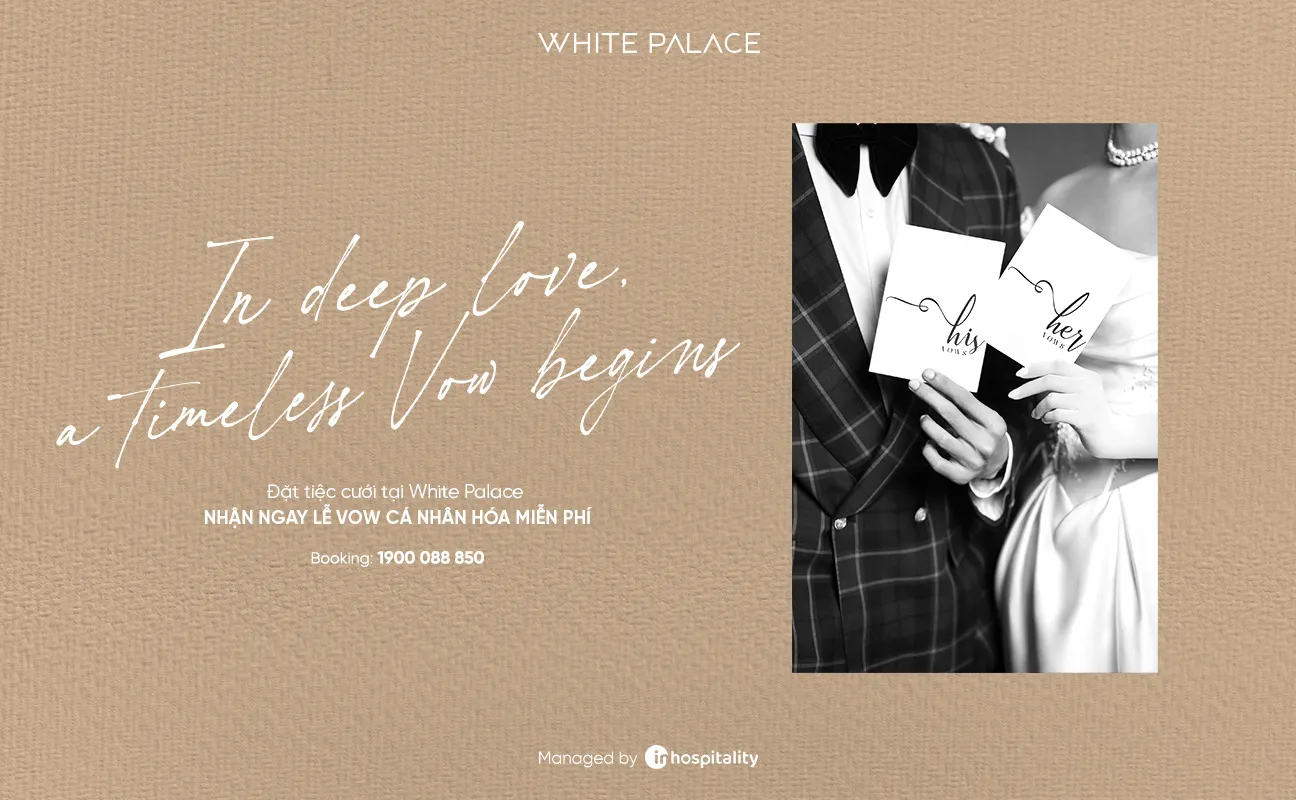 Khuyến mãi đặt tiệc cưới cá nhân hóa phù hợp với Gen Z của White Palace