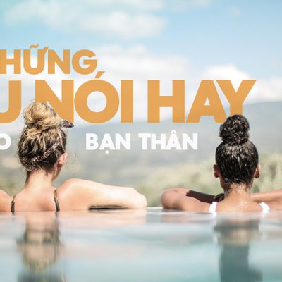 câu nói hay gửi cho bạn thân 0