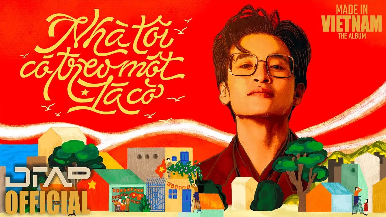 nhà tôi có treo một lá cờ do dtap và hà anh tuấn thể hiện