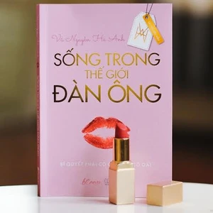 Cẩm nang tình yêu: Sống Trong Thế Giới Đàn Ông