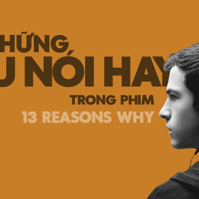 nhung cau noi hay trong phim 13 reasons why