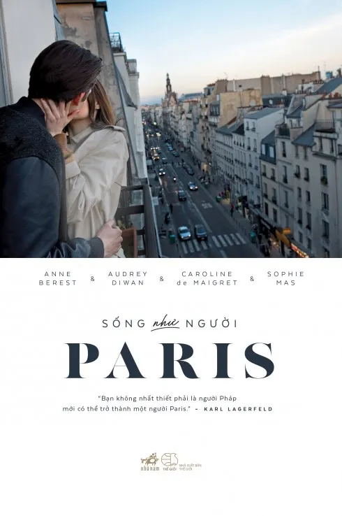 Cuốn cẩm nang Sống như người Paris của các tác giả Anne Berest, Caroline de Maigret, Sophie Mas và Audrey Diwan.