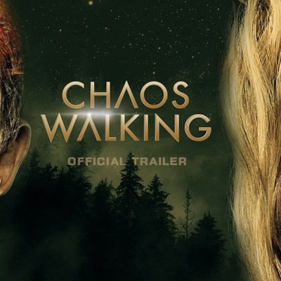 phim hành động Chaos Walking chính thức ra rạp